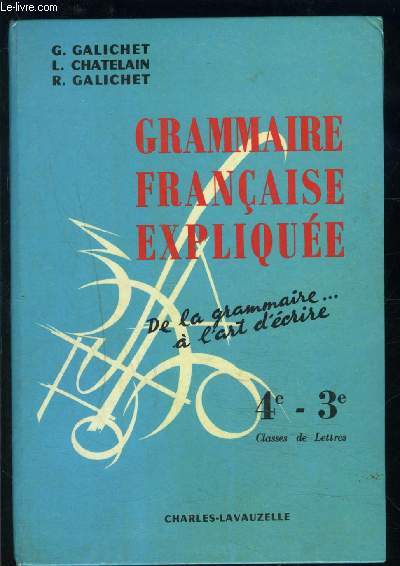 GRAMMAIRE FRANCAISE EXPLIQUEE- 4e 3e- CLASSES DE LETTRES