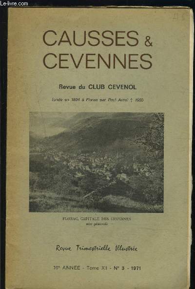 CAUSSES & CEVENNES- 76e anne- Tome XII- N3- 1971- REVUE DU CLUB CEVENOL fond en 1894  Florac par Paul Arnal
