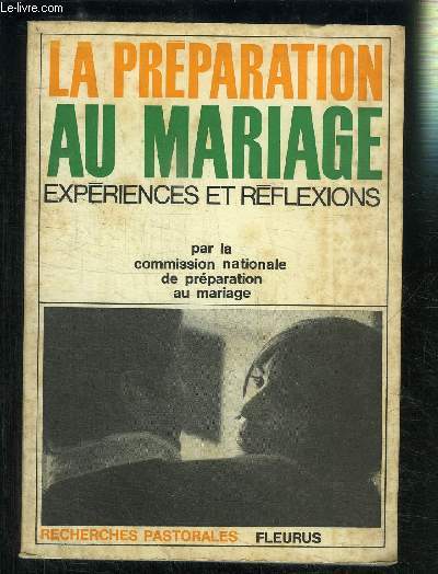 LA PREPARATION AU MARIAGE- EXPERIENCES ET REFLEXIONS