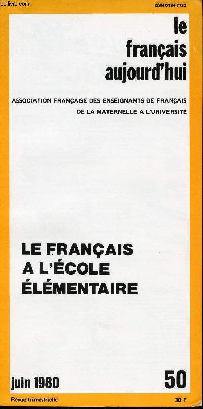 LE FRANCAIS AUJOURD'HUI N50 - LE FRANCAIS A L'ECOLE ELEMENTAIRE - JUIN 1980