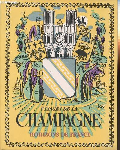 VISAGES DE LA CHAMPAGNE Par Maurice CATEL, Germaine MAILLET, Maurice HOLLANDE, Ren DRUART, Jean-Paul VAILLANT