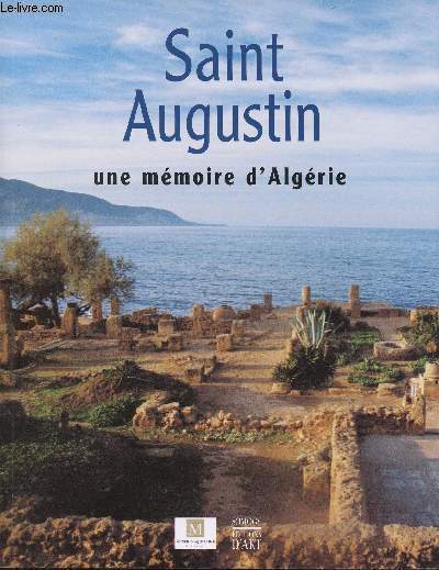 SAINT AUGUSTIN - D'UNE MEMOIRE D'ALGERIE