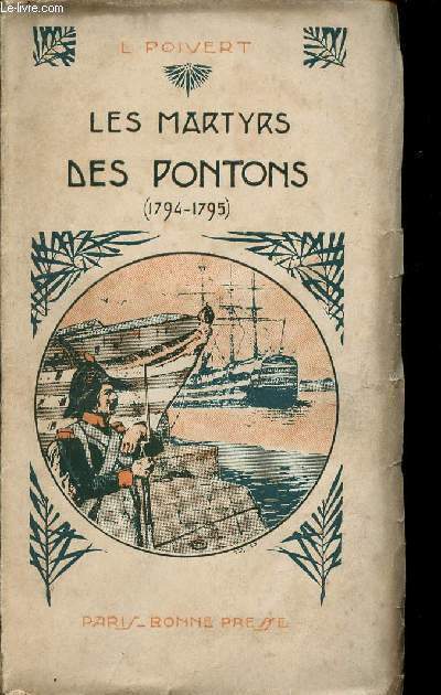 LES MARTYRS DES PONTONS - 1794-1795