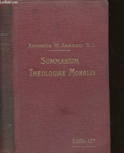 SUMMARIUM THEOLOGIAE MORALIS - AD RECENTEM CODICEM IURIS - CANONICI ACCOMMODATUM