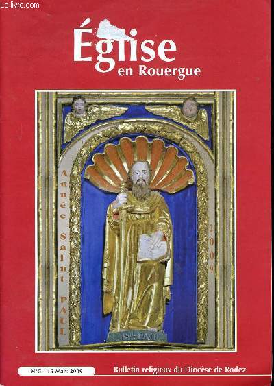 EGLISE EN ROUERGUE - N5 - 15 MARS 2009 - BULLETIN RELIGIEUX DU DIOCESE DE RODEZ - Catchumnat - Ensemble pour l'Europe - Frais de dplacements - Etc.