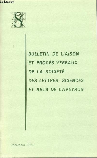 BULLETIN DE LIAISON ET PROCES-VERBAUX DE LA SOCIETE ET ARTS DE L'AVEYRON - DECEMBRE 1995.