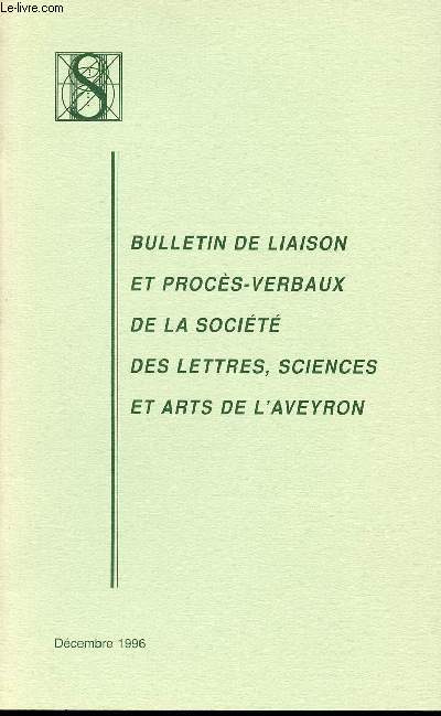 BULLETIN DE LIAISON ET PROCES-VERBAUX DE LA SOCIETE ET ARTS DE L'AVEYRON - DECEMBRE 1996.