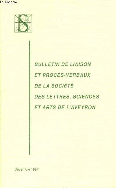 BULLETIN DE LIAISON ET PROCES-VERBAUX DE LA SOCIETE ET ARTS DE L'AVEYRON - DECEMBRE 1997.