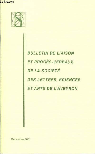 BULLETIN DE LIAISON ET PROCES-VERBAUX DE LA SOCIETE ET ARTS DE L'AVEYRON - DECEMBRE 2001.