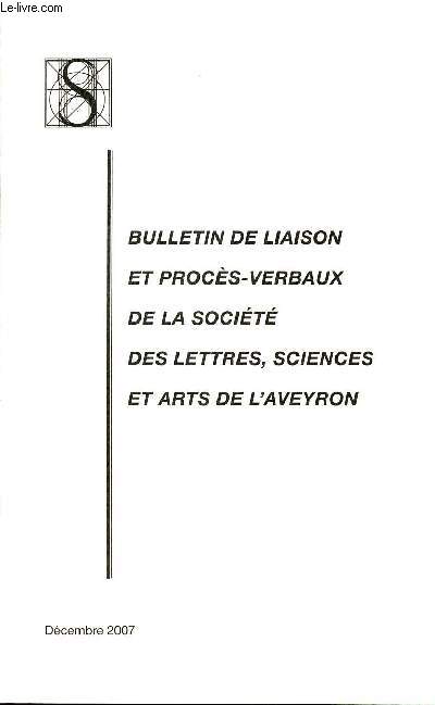 BULLETIN DE LIAISON ET PROCES-VERBAUX DE LA SOCIETE ET ARTS DE L'AVEYRON - DECEMBRE 2007.