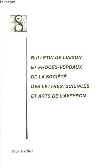 BULLETIN DE LIAISON ET PROCES-VERBAUX DE LA SOCIETE ET ARTS DE L'AVEYRON - DECEMBRE 2008.