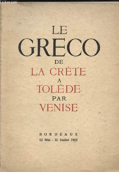DOMENICO THEOTOCOPULI DIT LE GRECO / 1541-1614 / DE LA CRETE A TOLEDE PAR VENISE