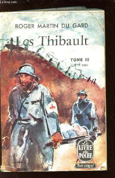 LES THIBAULT /TOME 3 /L'ETE 19141/ N442-443 DU LIVRE DE POCHE