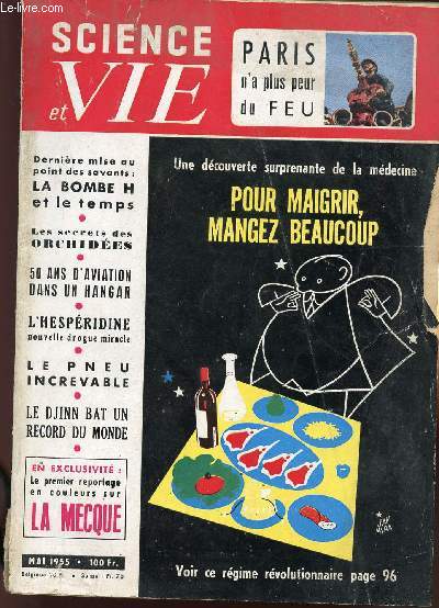 POUR MAIGRIR MANGEZ BEAUCOUP MAI 1955 - Dernire mise au point des savants : la bombe H et le temps - les secrets des orchidees - 50 ans d'aviation dans un hangar - l'hespridine nouvelle drogue miracle - le pneu increvable ....