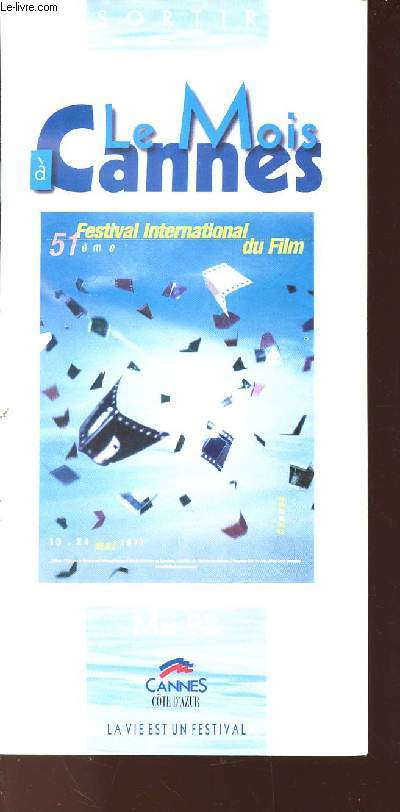 LE MOIS A CANNES / 51 EME FESTIVAL INTERNATIONAL DU FILM