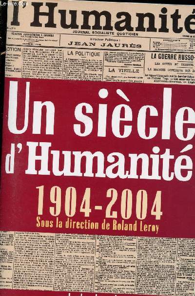 UN SIECLE D'HUMANITE : 1904-2004