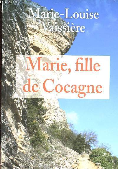 MARIE, FILLE DE COCAGNE