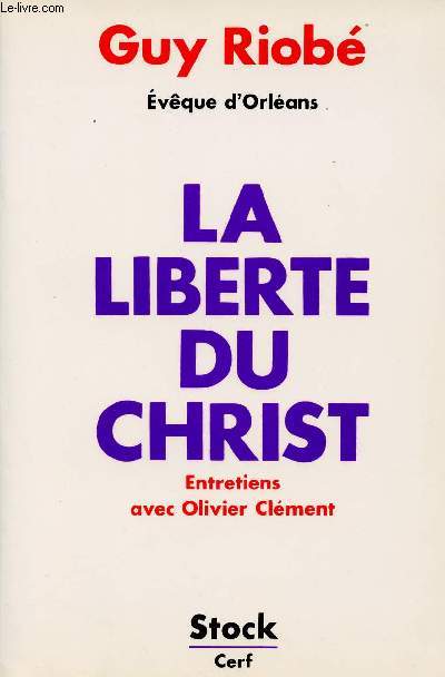 LA LIBERTE DU CHRIST - Entretiens avec Olivier Clement