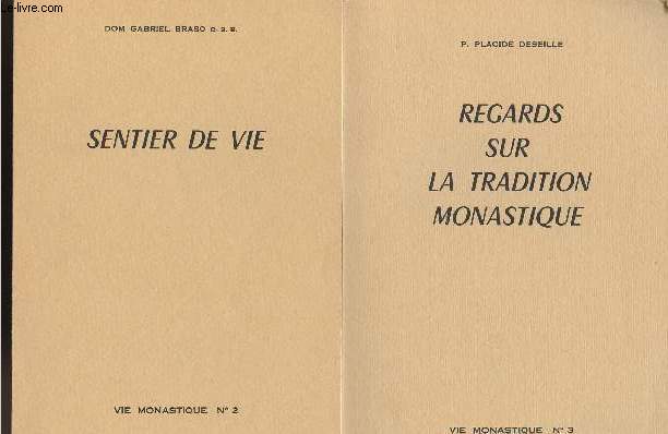 VIE MONASTIQUE- 2 VOLUMES - N2 REGARDS SUR LA TRADITION MONASTIQUE ET N3 SENTIER DE VIE