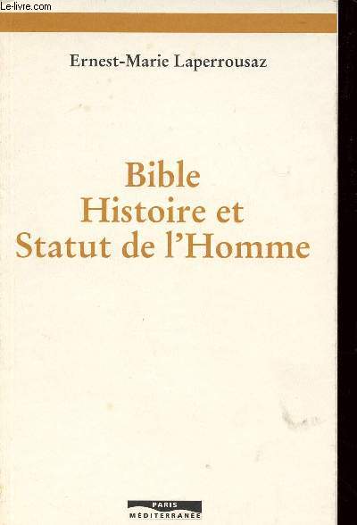 BIBLE, HISTOIRE ET STATUE DE L'HOMME