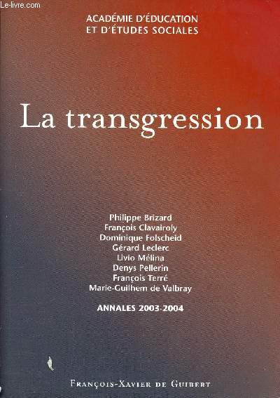LA TRANSGRESSION - ANNALES 2003-2004 : ACADEMIE D'EDUCATION ET D'ETUDES SOCIALES