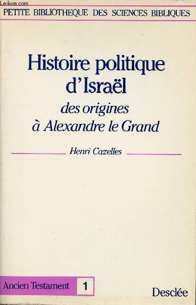 HISTOIRE POLITIQUE D'ISRAEL DES ORIGINES A ALEXANDRE LE GRAND