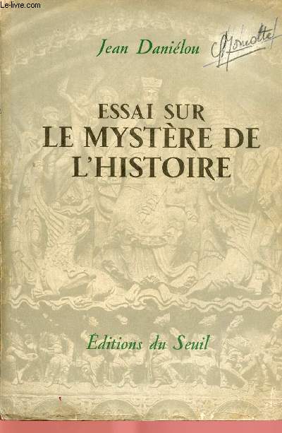 ESSAI SUR LE MYSTERE DE L'HISTOIRE