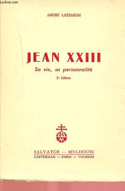 JEAN XXIII : SA VIE, SA PERSONNALITE
