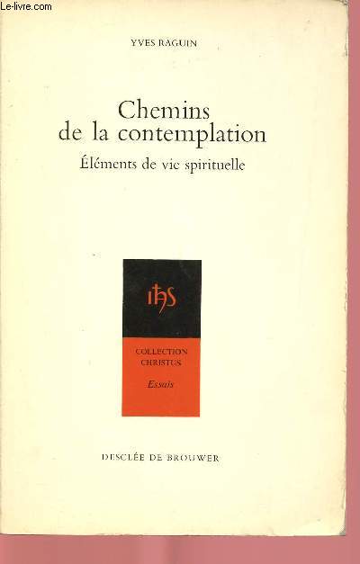 CHEMINS DE LA CONTEMPLATION / ELEMENTS DE VIE SPIRITUELLE