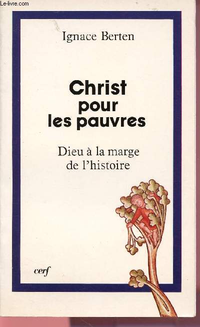 CHRIST POUR LES PAUVRES : DIEU A LA MARGE DE L'HISTOIRE