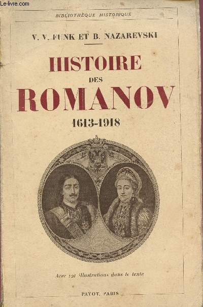 HISTOIRE DES ROMANOV : 1613-1918