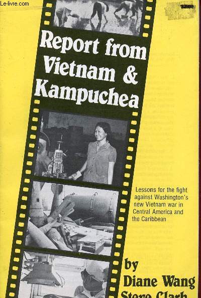 REPORT FROM VIETNAM ET KAMPUCHEA