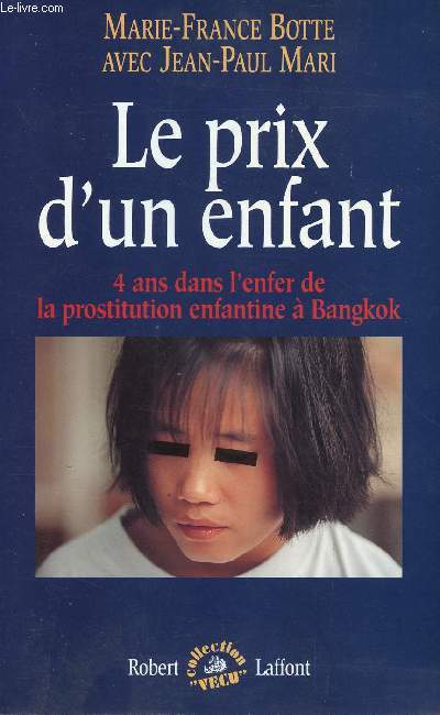 LE PRIX D'UN ENFANT : 4 ans dans l'enfer de la prostitution enfantine  Bangkok