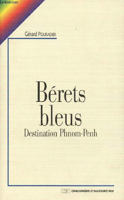 BERETS BLEUS : DESTINATION PHNOM-PENH