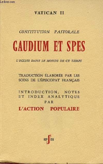 VATICAN II : CONSTITUTION PASTORALE GAUDIUM ET SPES : L'EGLISE DANS LE MONDE DE CE TEMPS