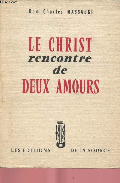 LE CHRIST RENCONTRE DE DEUX AMOURS