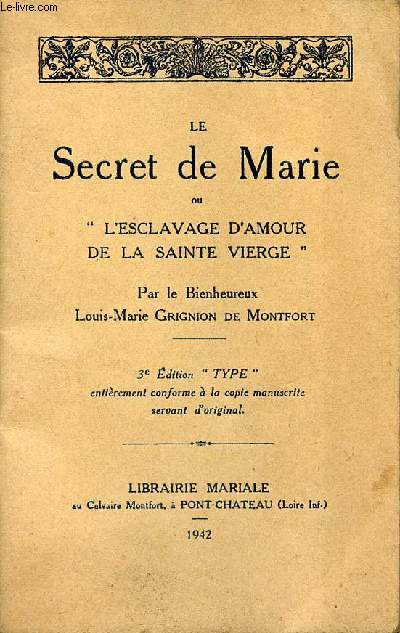 LE SECRET DE MARIE OU L'ESCLAVAGE D'AMOUR DE LA SAINTE VIERGE
