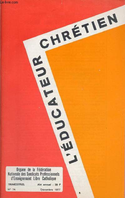 L'EDUCATEUR CHRETIEN N74 - DEC 1977