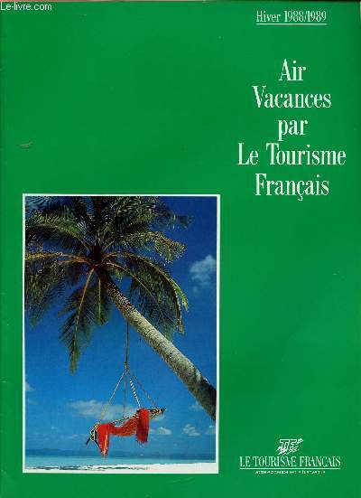 AIR VACANCES PAR LE TOURISME FRANCAIS : HIVER 1988/89