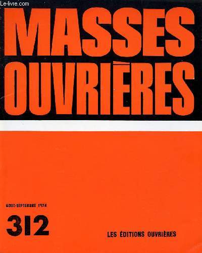 MASSES OUVRIERES N312 - AOUT / SEPT 1974 :
