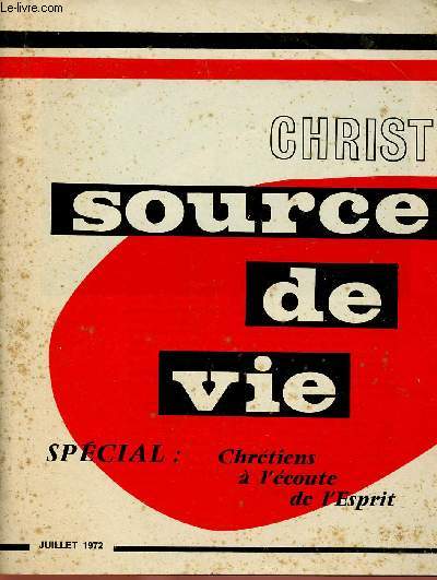 CHRIST - SOURCE DE VIE N SPECIAL : JUI 72 : CHRETIENS A L'ECOUTE DE L'ESPRIT