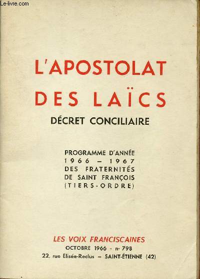 LES VOIX FRANCISCAINES N798 - OCT 66 : L'APOSTOLAT DES LAICS - DECRET CONCILIAIRE : programe d'anne 1966-1967 des fraternits de Saint Francois (tiers-ordre)