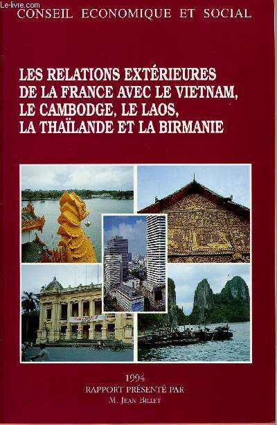 LES RELATIONS EXTERIEURES DE LA FRANCE AVEC LE VIETNAM, LE CAMBODGE, LE LAOS, LA THAILANDE ET LA BIRMANIE