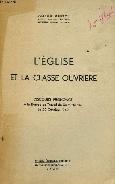 L'EGLISE ET LA CLASSE OUVRIERE: DISCOURS PRONONCE A LA BOURSE DU TRAVAIL DE SAINT-ETIENNE; LE 22 OCT 1949