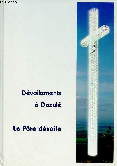 DEVOILEMENTS A DOZULE - TOME 1 - VOLUME1 : LE PERE DEVOILE