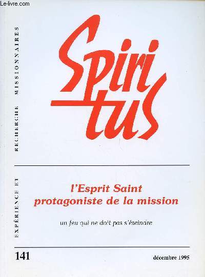 SPIRITUS N141 - DEC 95 : L'ESPRIT SAINT PROTAGONISTE DE LA MISSION : UN FEU QUI NE DOIT PAS S'ETEINDRE