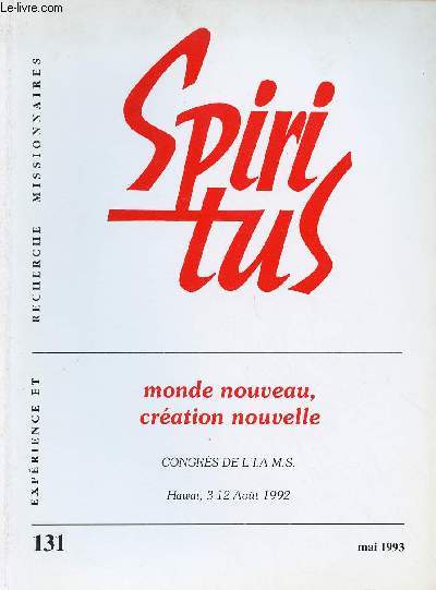 SPIRITUS N131 - MAI 93 : MONDE NOUVEAU, CREATION NOUVELLE : CONGRES DE L'I.A.M.S : HAWAI, 3-12 AOUT 92