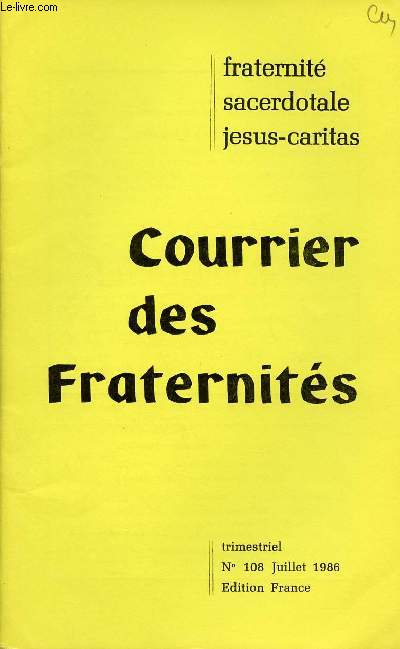COURRIER DES FRATERNITES - FRATERNITE SACERDOTALE JEUS-CARITAS N108- JUI 86 : Prier