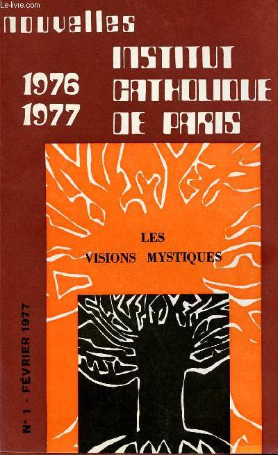 NOUVELLES DE L'INSTITUT CATHOLIQUE DE PARIS N1 -FEV 77 : 1976-1977 : LES VISIONS MYSTIQUES