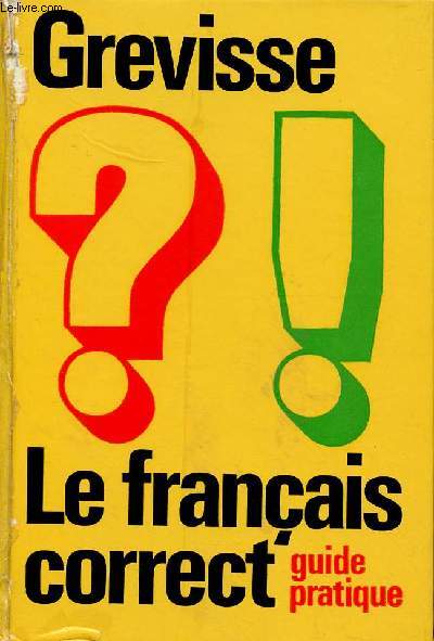 LE FRANCAIS CORRECT - GUIDE PRATIQUE